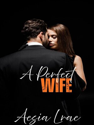 cover image of A Perfect Wife
